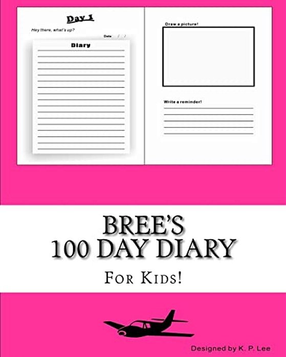 Bree's 100 Day Diary-..