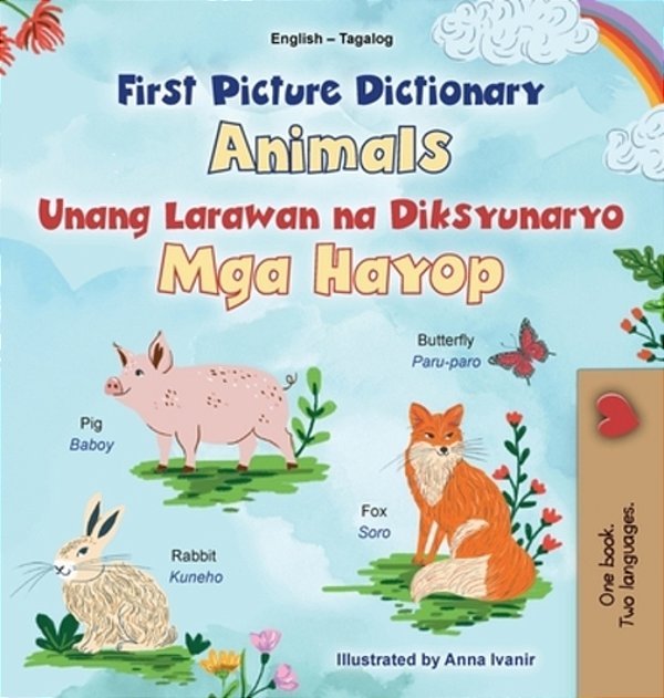 First Picture Dictionary - Animals (English Tagalog Bilingual Children's Book)-..
