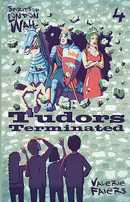 Tudors Terminated: 'Spirits Of London Wall'-..