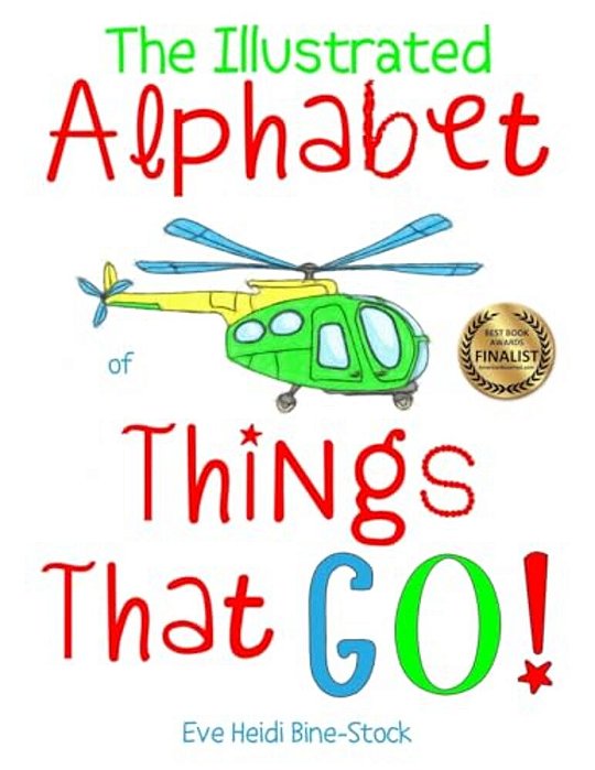 The Illustrated Alphabet Of Things That Go!-..