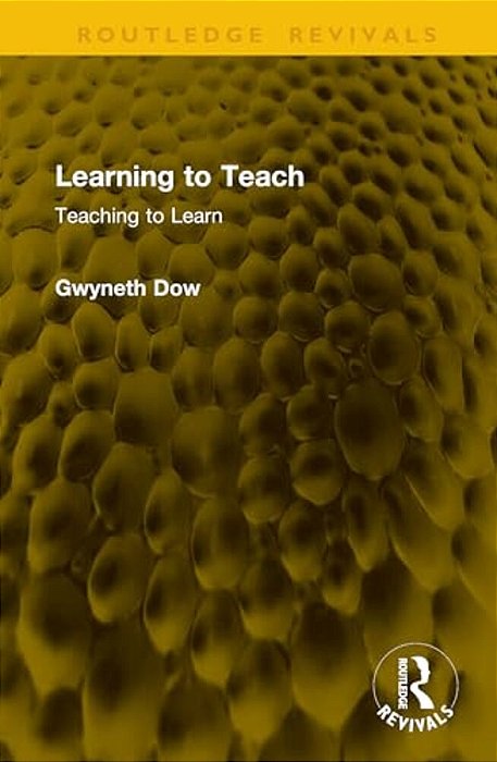 Learning To Teach: Teaching To Learn-..