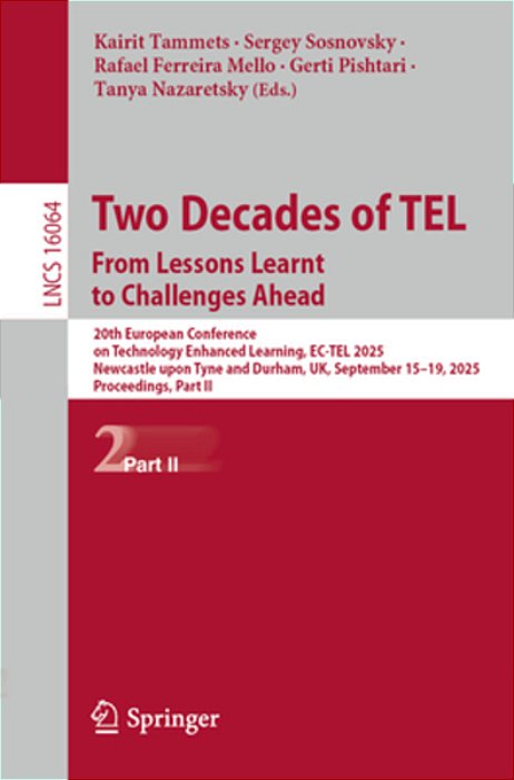 Two Decades Of Tel. From Lessons Learnt To Challenges Ahead: 20Th European Conference On Technology Enhanced Learning, Ec-Tel 2025, Newcastle Upon Tyn-..