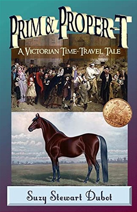 Prim & Proper-T: A Victorian Time-Travel Tale-..