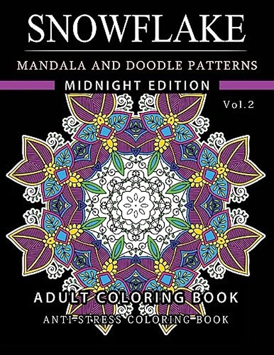 Snowflake Mandala And Doodle Pattern Coloring Book Midnight Edition Vol.2: Adult Coloring Book Designs (Relax With Our Snowflakes Patterns (Stress Rel-..