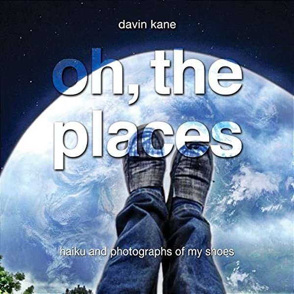 Oh, The Places...:... And Photographs Of My Feet In Such Places. -..