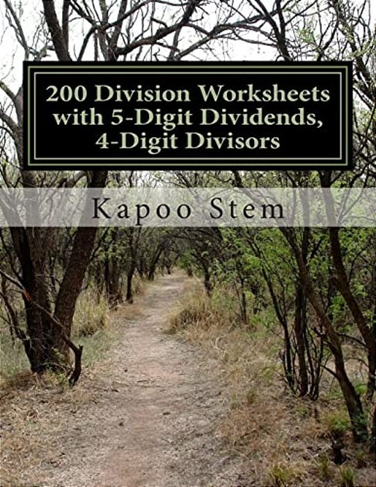 200 Division Worksheets With 5-Digit Dividends, 4-Digit Divisors: Math Practice Workbook-..