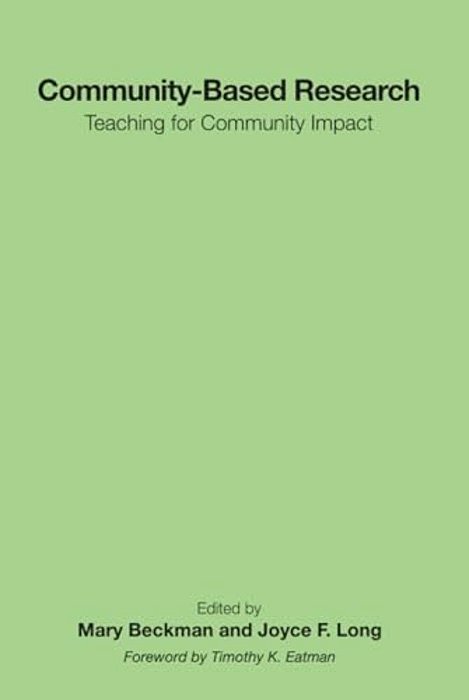 Community-Based Research: Teaching For Community Impact-..