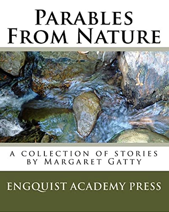 Parables From Nature: A Collection Of Stories By Margaret Gatty-..