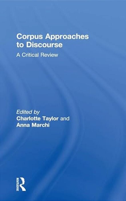 Corpus Approaches To Discourse: A Critical Review-..