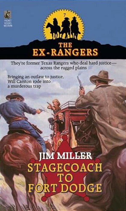 Stagecoach To Fort Dodge: Ex-Rangers #7: Wells Fargo And The Rise Of The American Financial Services Industry-..