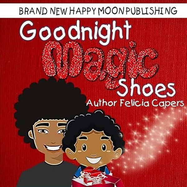 Goodnight Magic Shoes: Book 1-..