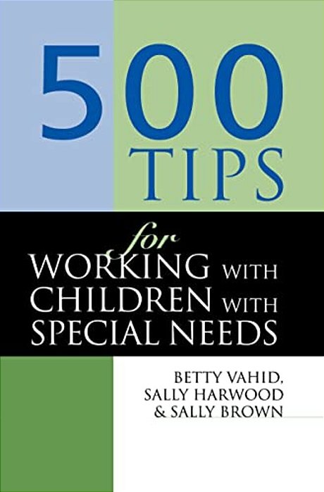 500 Tips For Working With Children With Special Needs-..