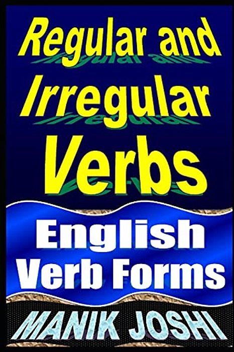 Regular And Irregular Verbs: English Verb Forms-..