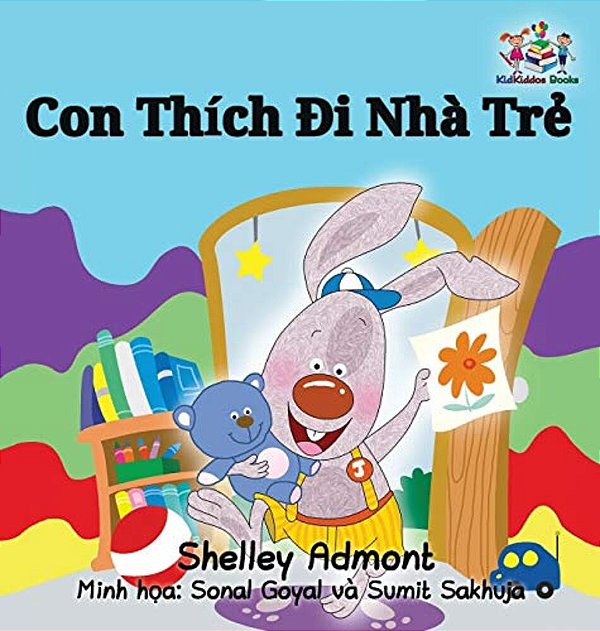 I Love To Go To Daycare: Vietnamese Language Children's Book-..