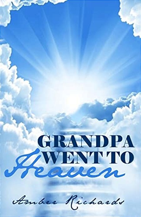 Grandpa Went To Heaven-..
