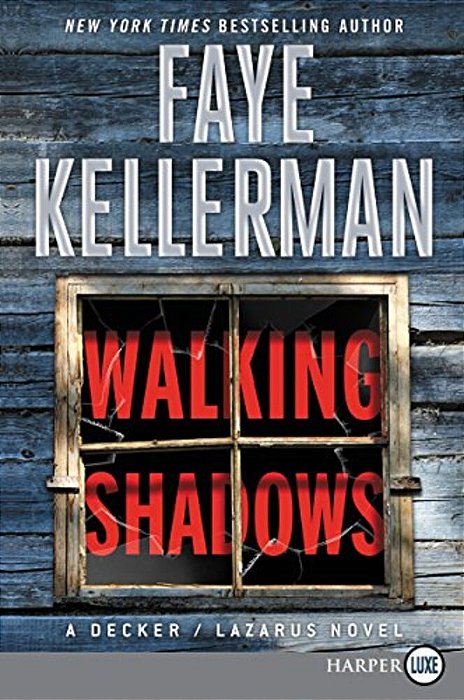 Walking Shadows: A Decker/Lazarus Novel-..