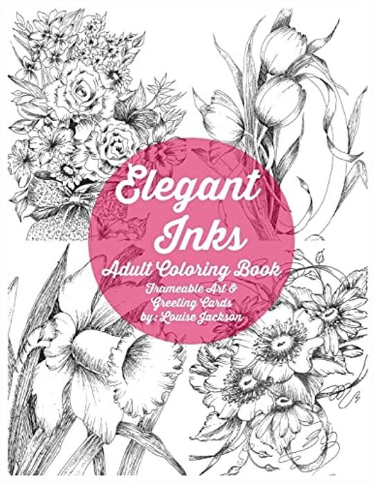 Elegant Inks - Adult Coloring Book: Frameable Art & Greeting Cards-..