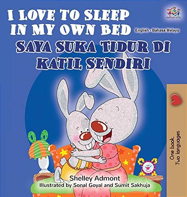 I Love To Sleep In My Own Bed (English Malay Bilingual Book)-..