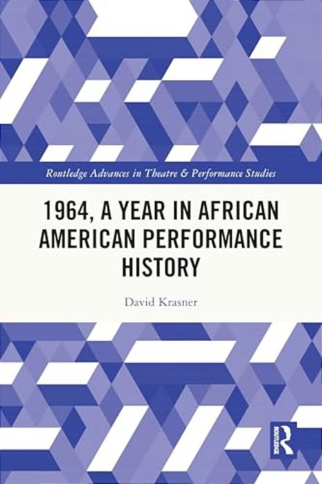 1964, A Year In African American Performance History-..