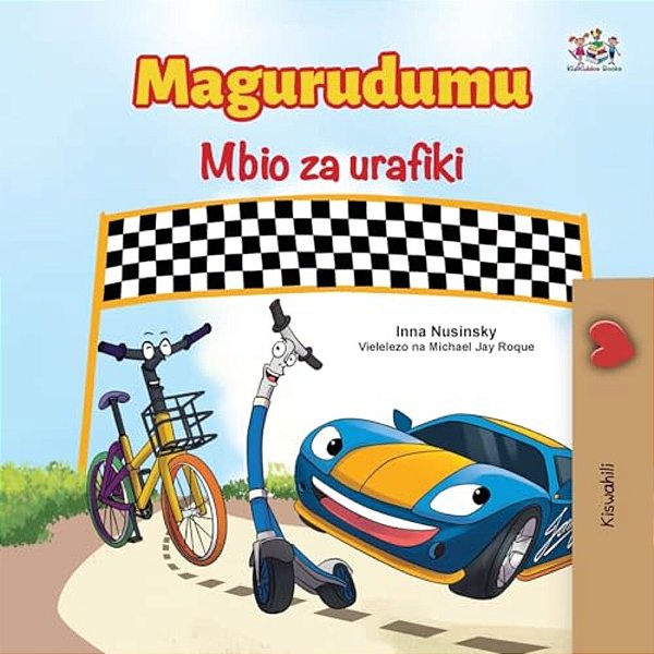 The Wheels The Friendship Race (Swahili Book For Kids)-..
