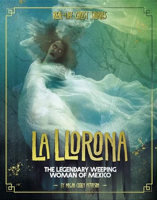 La Llorona: The Legendary Weeping Woman Of Mexico-..