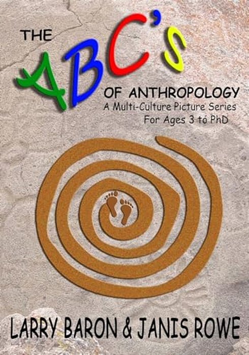 The Abc's Of Anthropology: A Multi-Culture Picture Series For Ages 3+-..