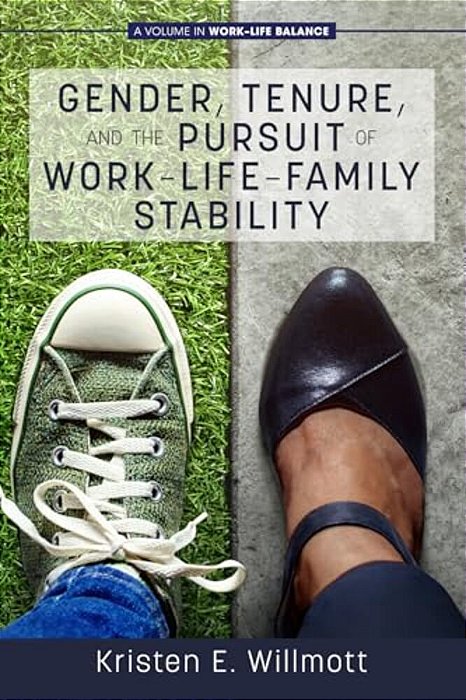 Gender, Tenure, And The Pursuit Of Work-Life-family Stability-..
