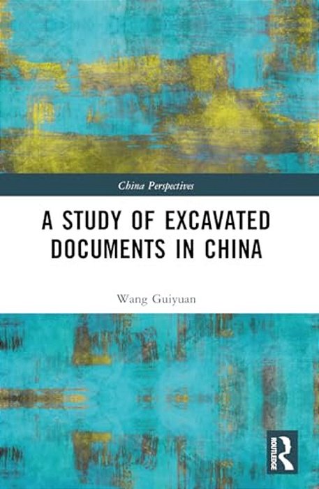 A Study Of Excavated Documents In China-..