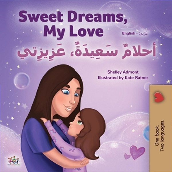 Sweet Dreams, My Love (English Arabic Bilingual Book For Kids)-..