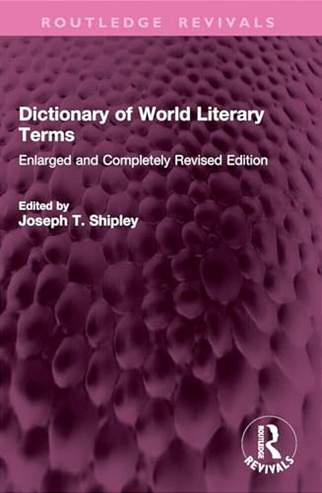 Dictionary Of World Literary Terms: Enlarged And Completely Revised Edition-..