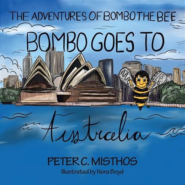 The Adventures Of Bombo The Bee: Bombo Goes To Australia-..