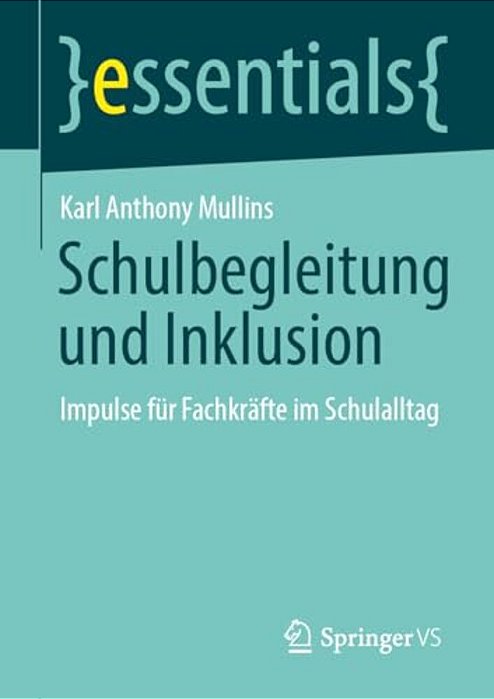 Schulbegleitung Und Inklusion: Impulse Für Fachkräfte Im Schulalltag-..