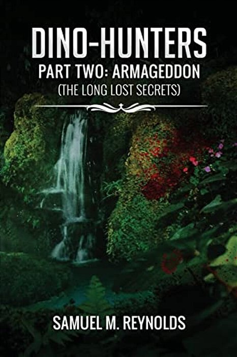 Dino-Hunters Part Two: Armageddon-..