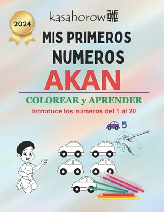 Mis Primeros Números Akan: Colorear Y Aprender 1 2 3-..