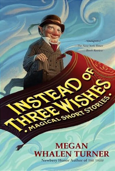 Instead Of Three Wishes: Magical Short Stories-..