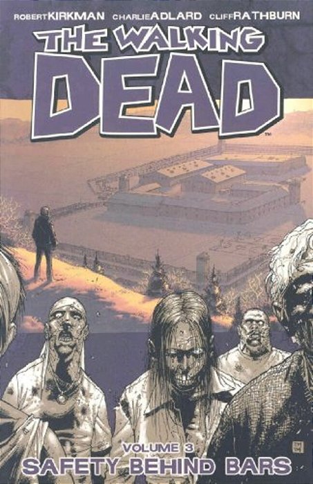 Walking Dead Volume 3: Safety Behind Bars-..