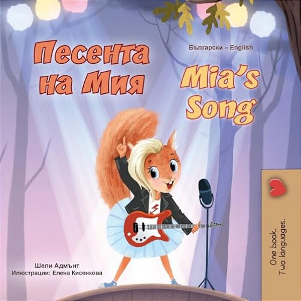Mia's Song (Bulgarian English Bilingual Children's Book)-..