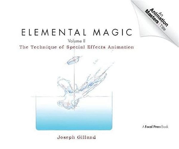 Elemental Magic, Volume 2: The Technique Of Special Effects Animation-..