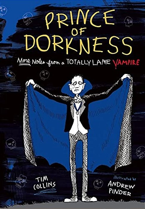 Prince Of Dorkness: More Notes From A Totally Lame Vampire-..