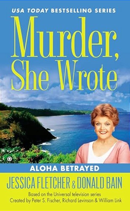Murder, She Wrote: Aloha Betrayed-..