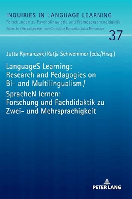 Languages Learning: Research And Pedagogies On Bi- And Multilingualism/Sprachen Lernen: Forschung Und Fachdidaktik Zu Zwei- Und Mehrsprachigkeit-..