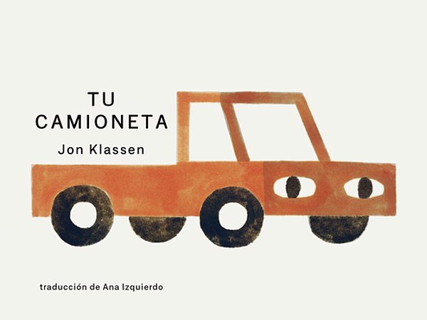 Tu Camioneta: (Un Libro Ingenioso Con Arte Minimalista Que Explora La Pertenencia, La Imaginación Y La Perspectiva Para Niños De 2 A 5 Años)-..