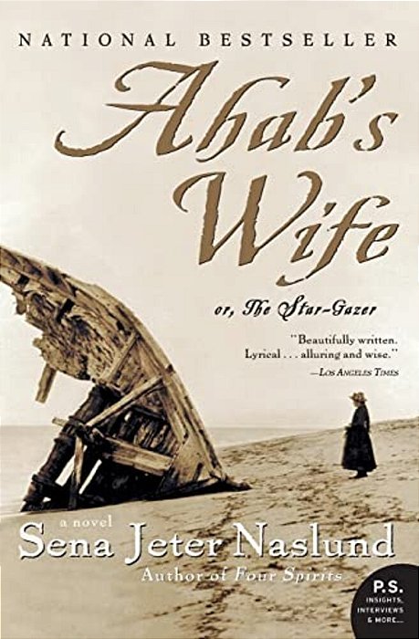 Ahab's Wife: Or, The Star-Gazer: A Novel-..