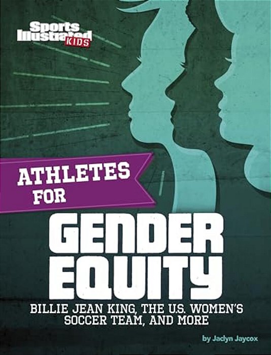 Athletes For Gender Equity: Billie Jean King, The U. S. Women's Soccer Team, And More-..
