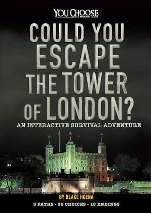 Could You Escape The Tower Of London?: An Interactive Survival Adventure-..