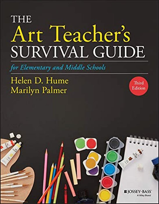 The Art Teacher's Survival Guide For Elementary And Middle Schools-..