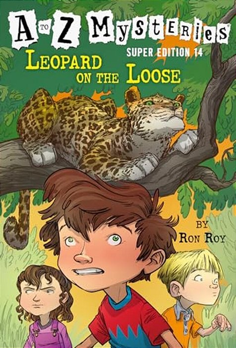 A To Z Mysteries Super Edition #14: Leopard On The Loose-..