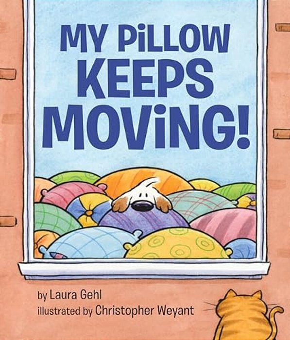 My Pillow Keeps Moving-..
