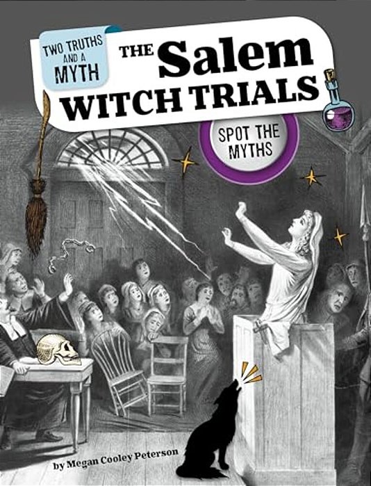 The Salem Witch Trials: Spot The Myths-..