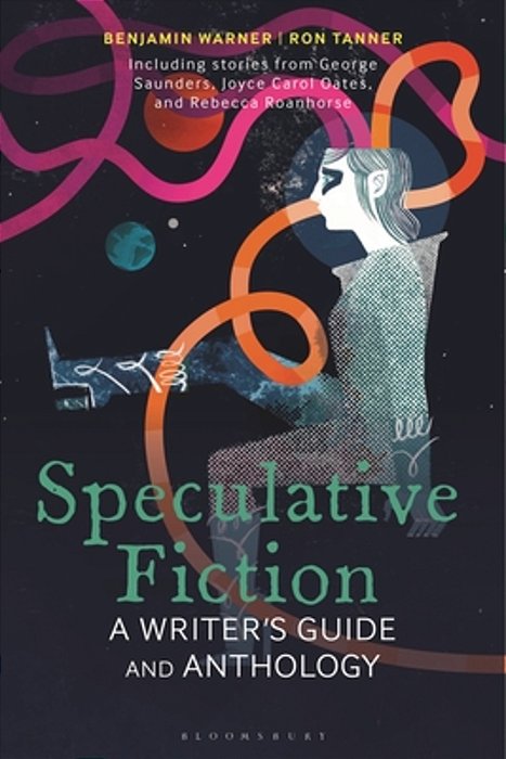 Speculative Fiction: A Writer's Guide And Anthology-..